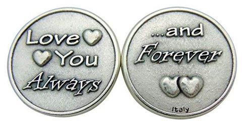 Love You Always ... & Forever Token Two Sided 1" Affection Gift from Italy
